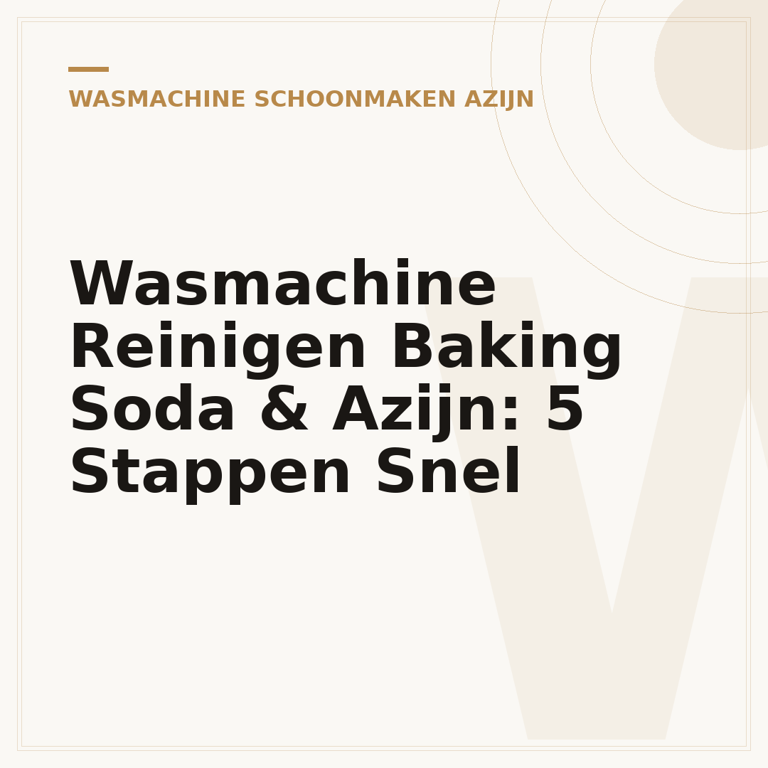 Wasmachine Reinigen Baking Soda & Azijn: 5 Stappen Snel
