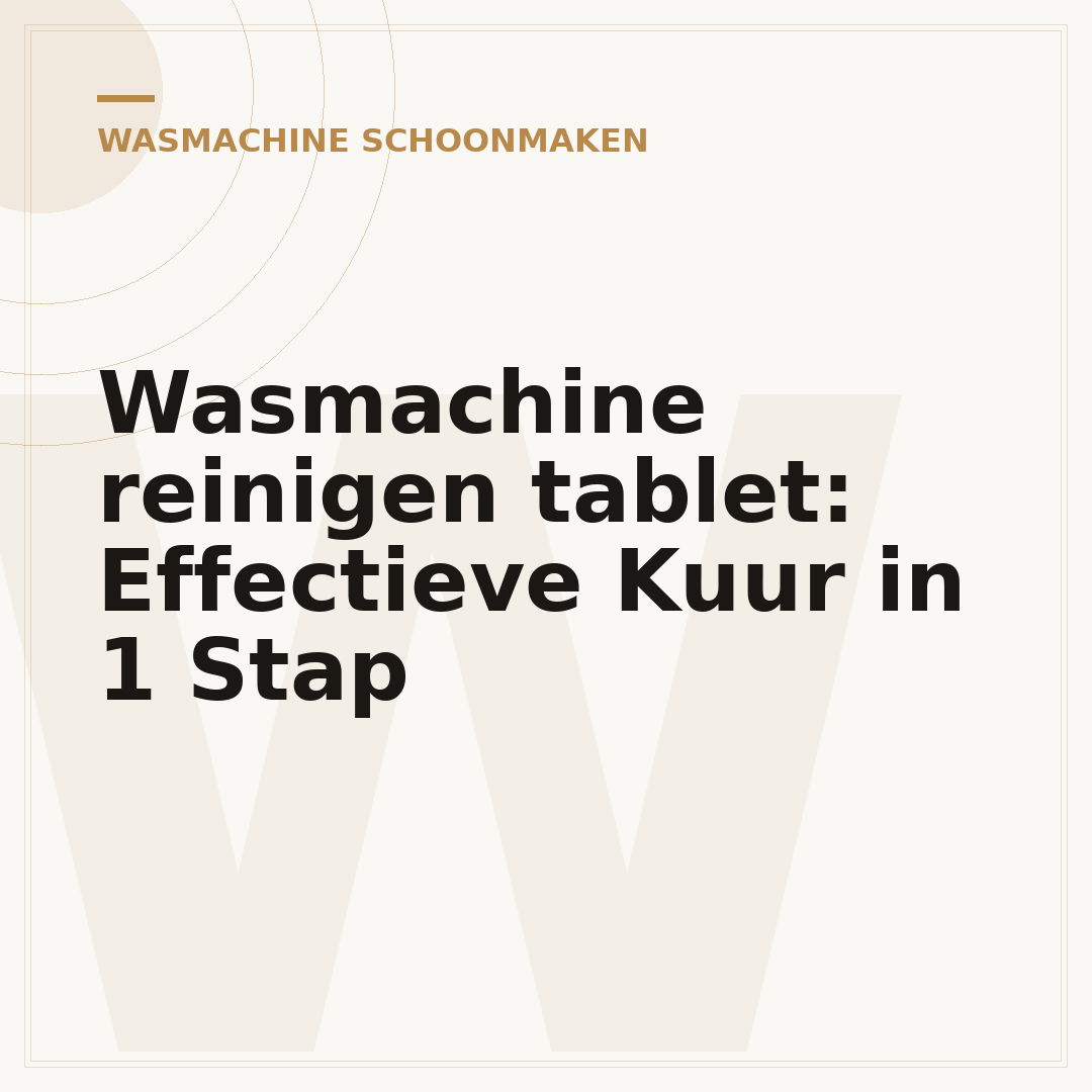Wasmachine reinigen tablet: Effectieve Kuur in 1 Stap