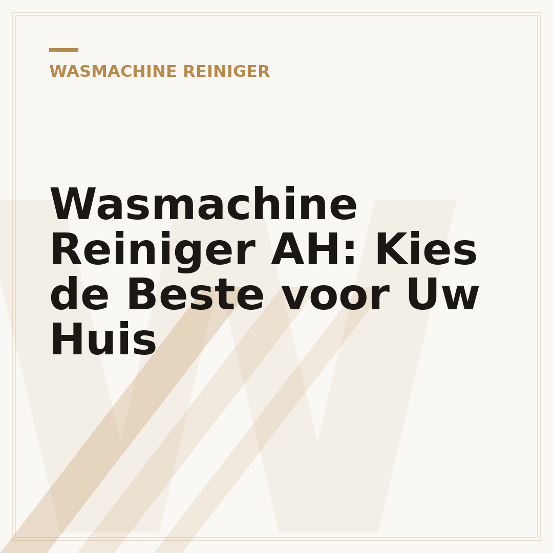 Wasmachine Reiniger AH: Kies de Beste voor Uw Huis