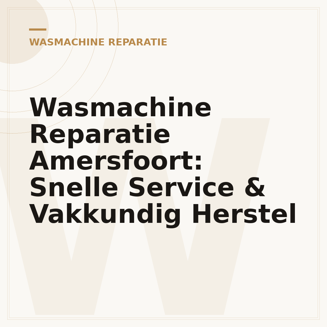 Wasmachine Reparatie Amersfoort: Snelle Service & Vakkundig Herstel