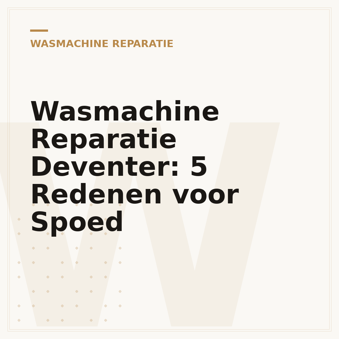 Wasmachine Reparatie Deventer: 5 Redenen voor Spoed