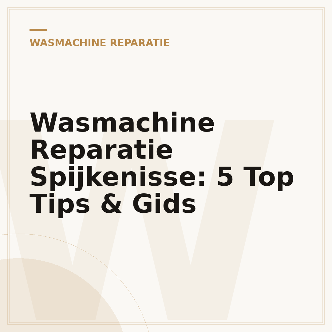 Wasmachine Reparatie Spijkenisse: 5 Top Tips & Gids