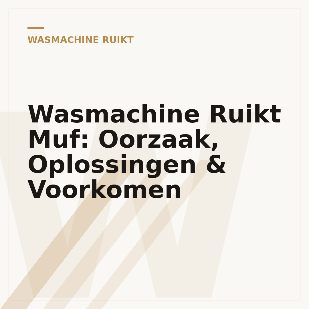 Wasmachine Ruikt Muf: Oorzaak, Oplossingen & Voorkomen