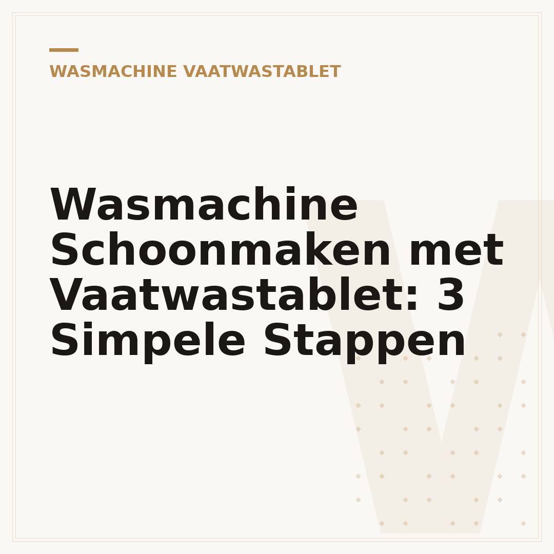 Wasmachine Schoonmaken met Vaatwastablet: 3 Simpele Stappen