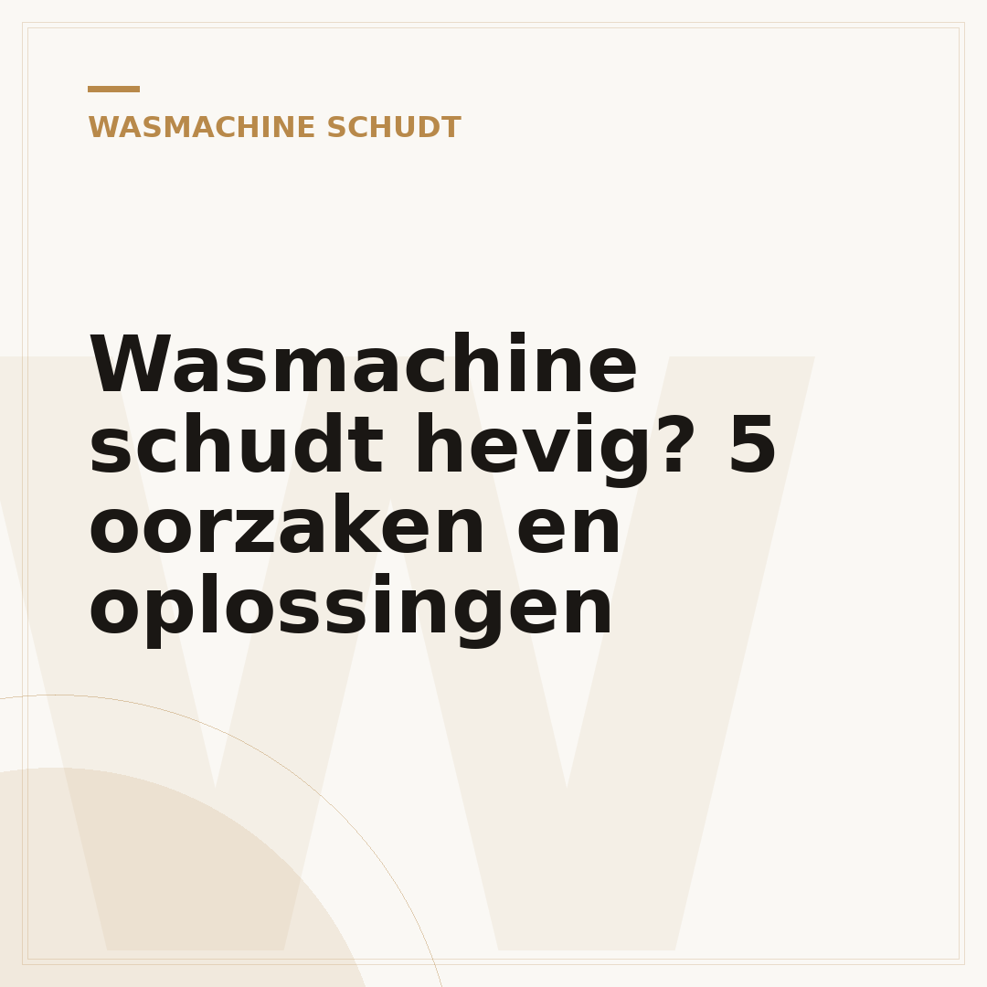 Wasmachine schudt hevig? 5 oorzaken en oplossingen