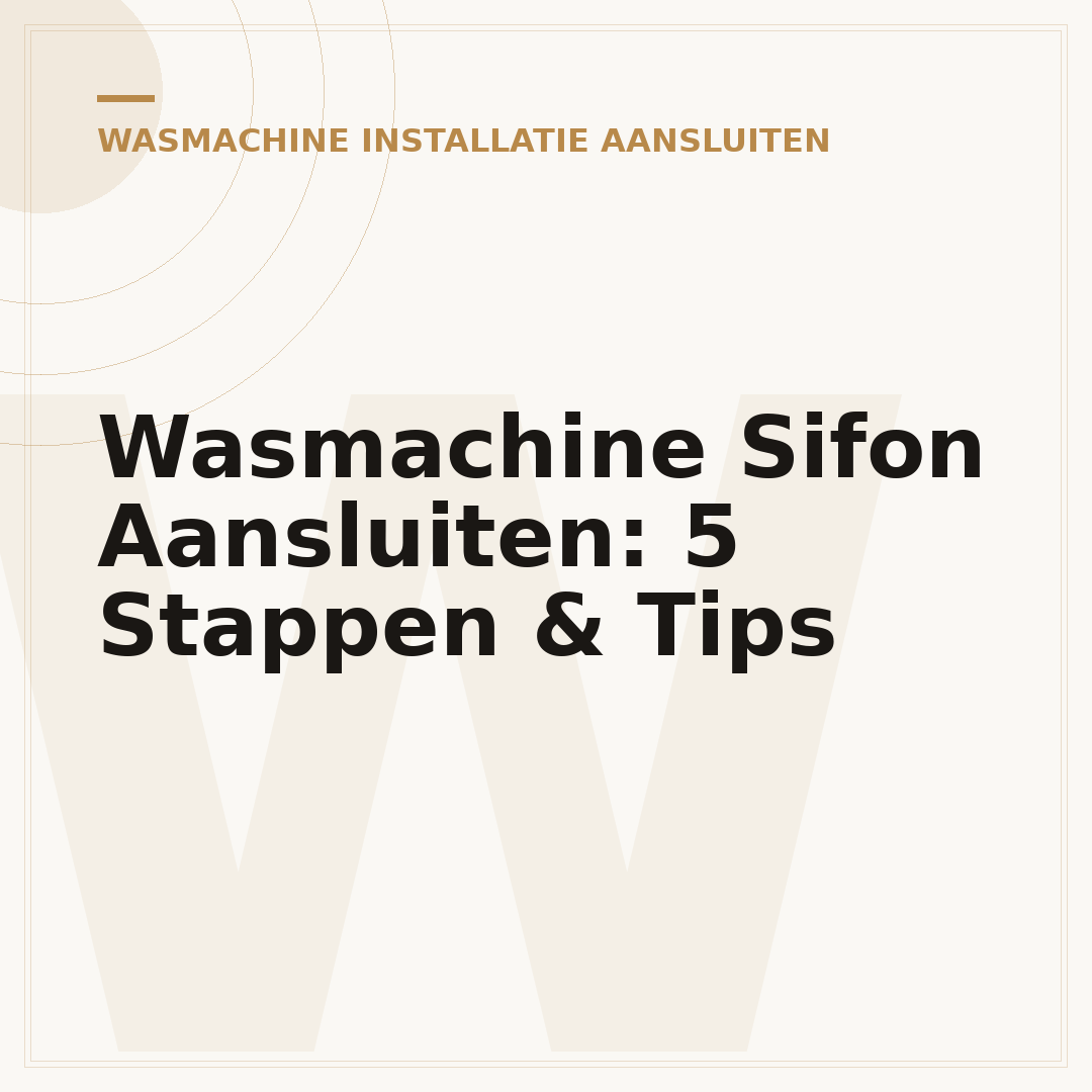 Wasmachine Sifon Aansluiten: 5 Stappen & Tips