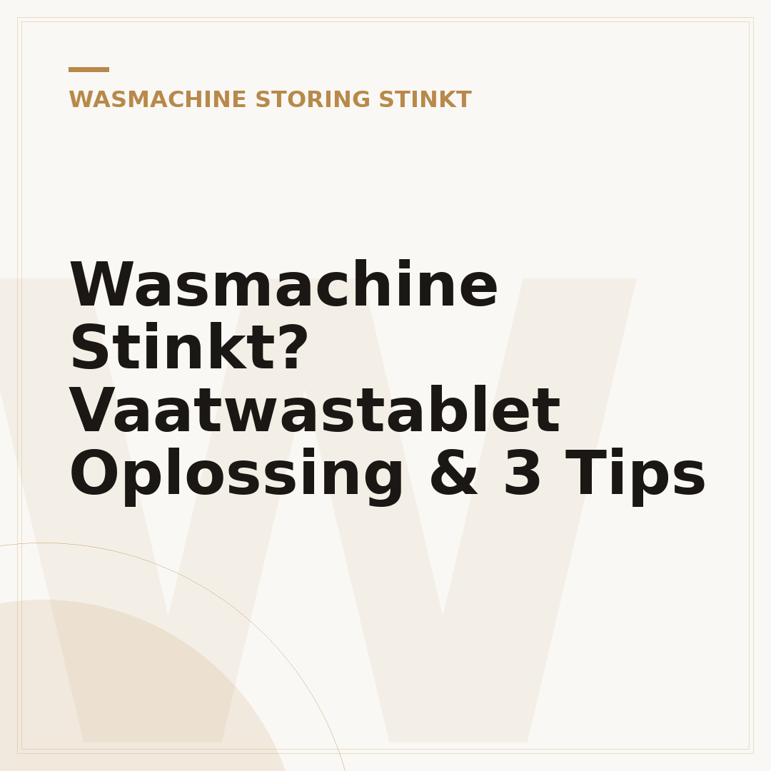 Wasmachine Stinkt? Vaatwastablet Oplossing & 3 Tips
