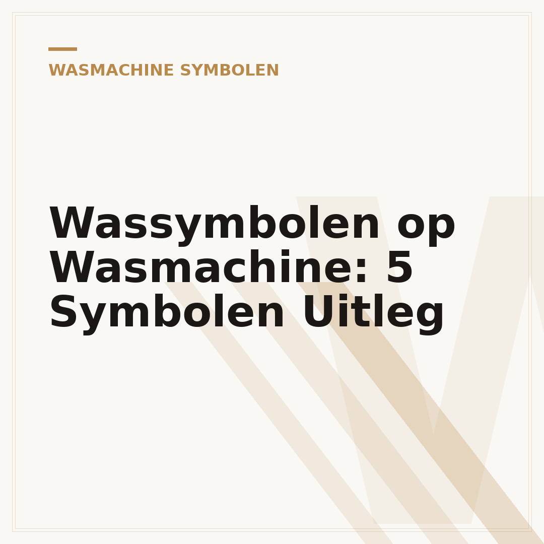 Wassymbolen op Wasmachine: 5 Symbolen Uitleg