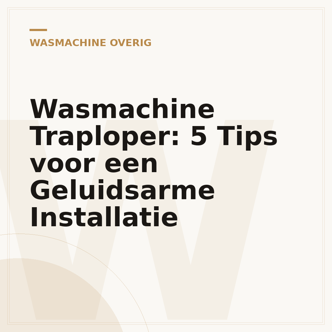 Wasmachine Traploper: 5 Tips voor een Geluidsarme Installatie