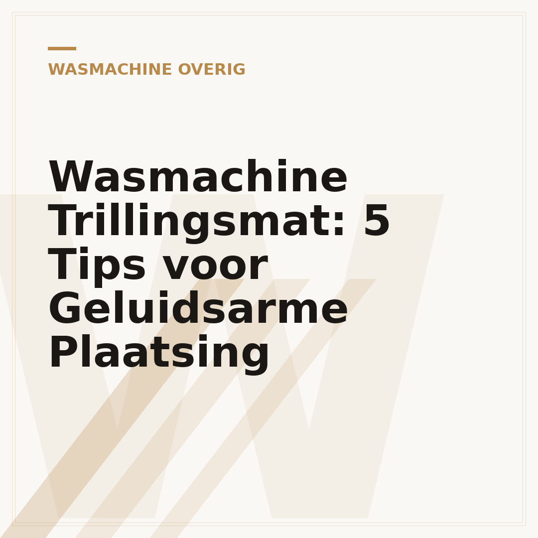 Wasmachine Trillingsmat: 5 Tips voor Geluidsarme Plaatsing