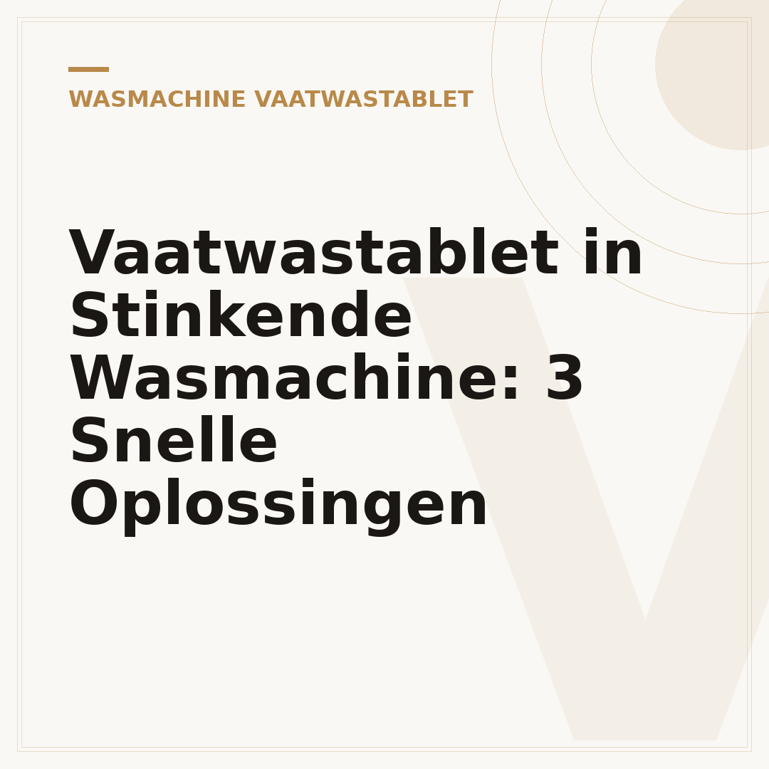 Vaatwastablet in Stinkende Wasmachine: 3 Snelle Oplossingen
