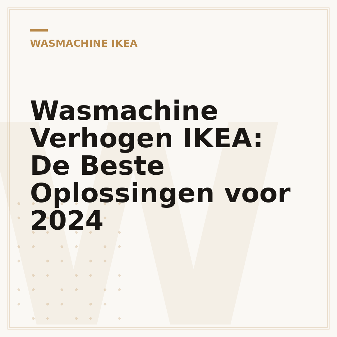Wasmachine Verhogen IKEA: De Beste Oplossingen voor 2024