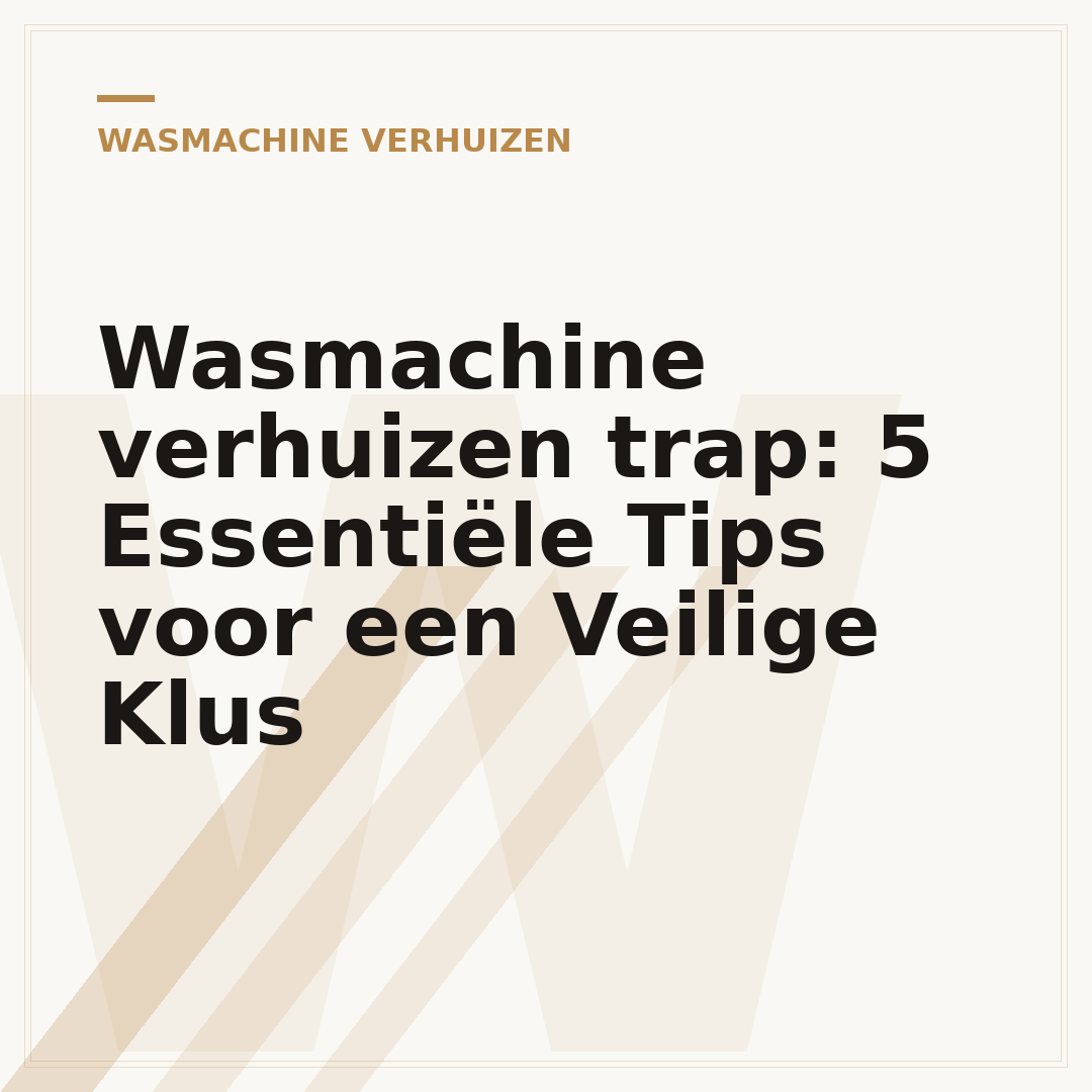 Wasmachine verhuizen trap: 5 Essentiële Tips voor een Veilige Klus