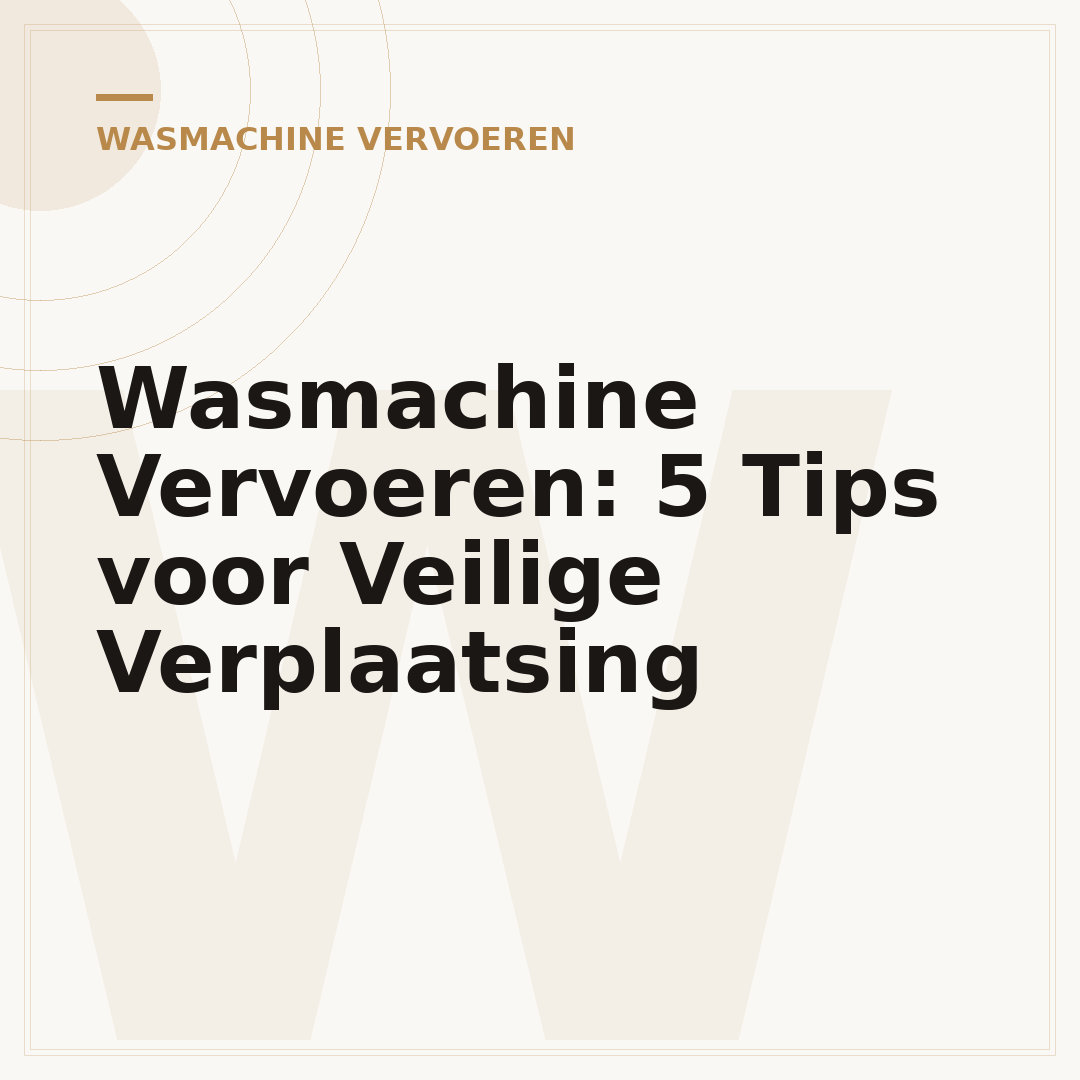 Wasmachine Vervoeren: 5 Tips voor Veilige Verplaatsing
