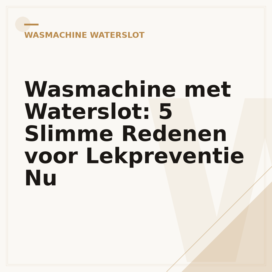 Wasmachine met Waterslot: 5 Slimme Redenen voor Lekpreventie Nu