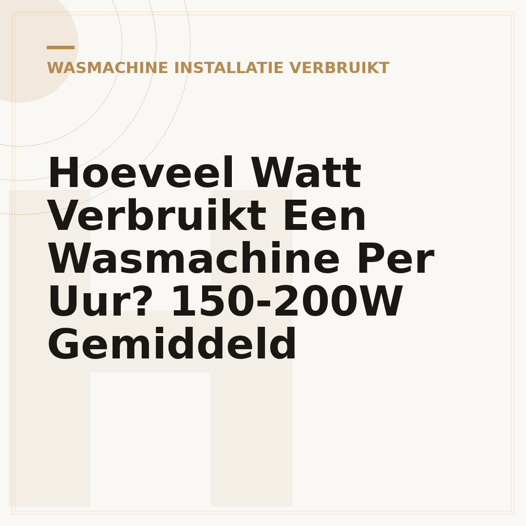 Hoeveel Watt Verbruikt Een Wasmachine Per Uur? 150-200W Gemiddeld
