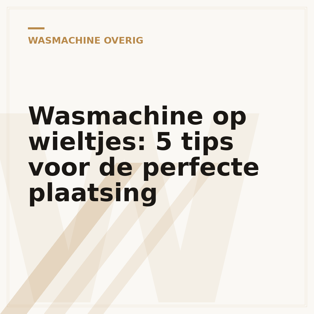 Wasmachine op wieltjes: 5 tips voor de perfecte plaatsing
