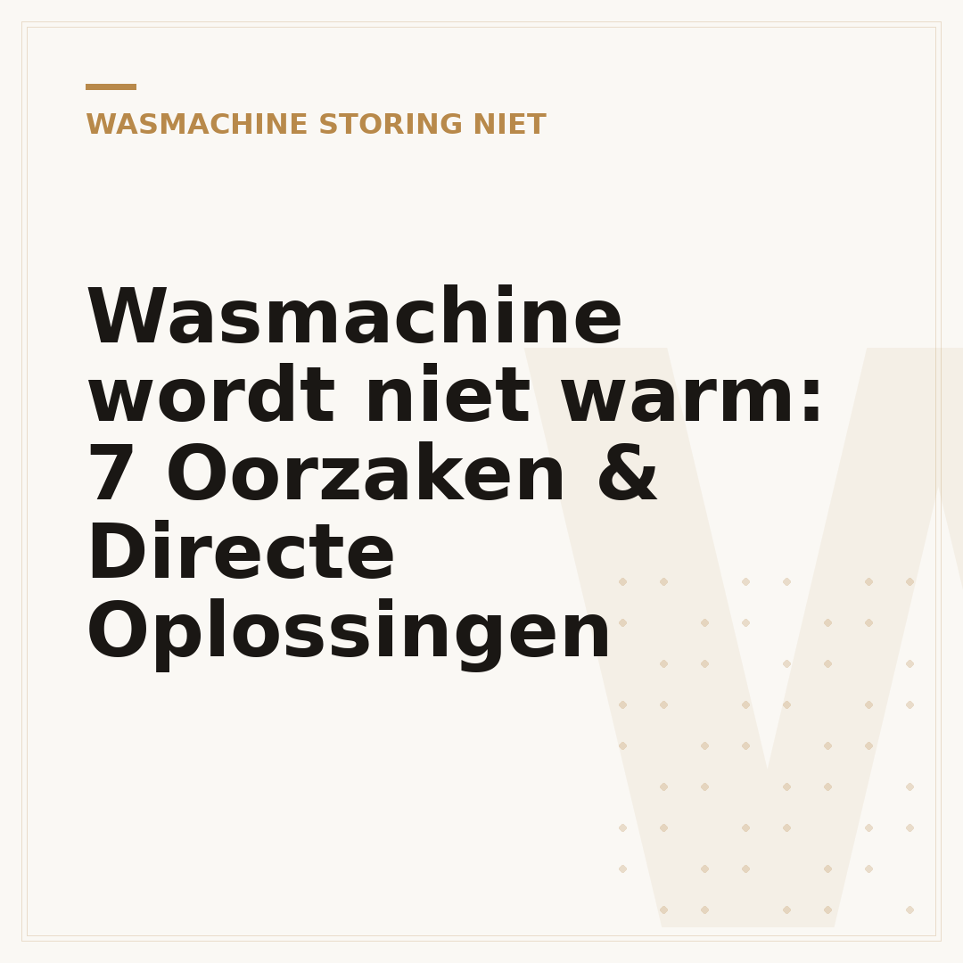 Wasmachine wordt niet warm: 7 Oorzaken & Directe Oplossingen