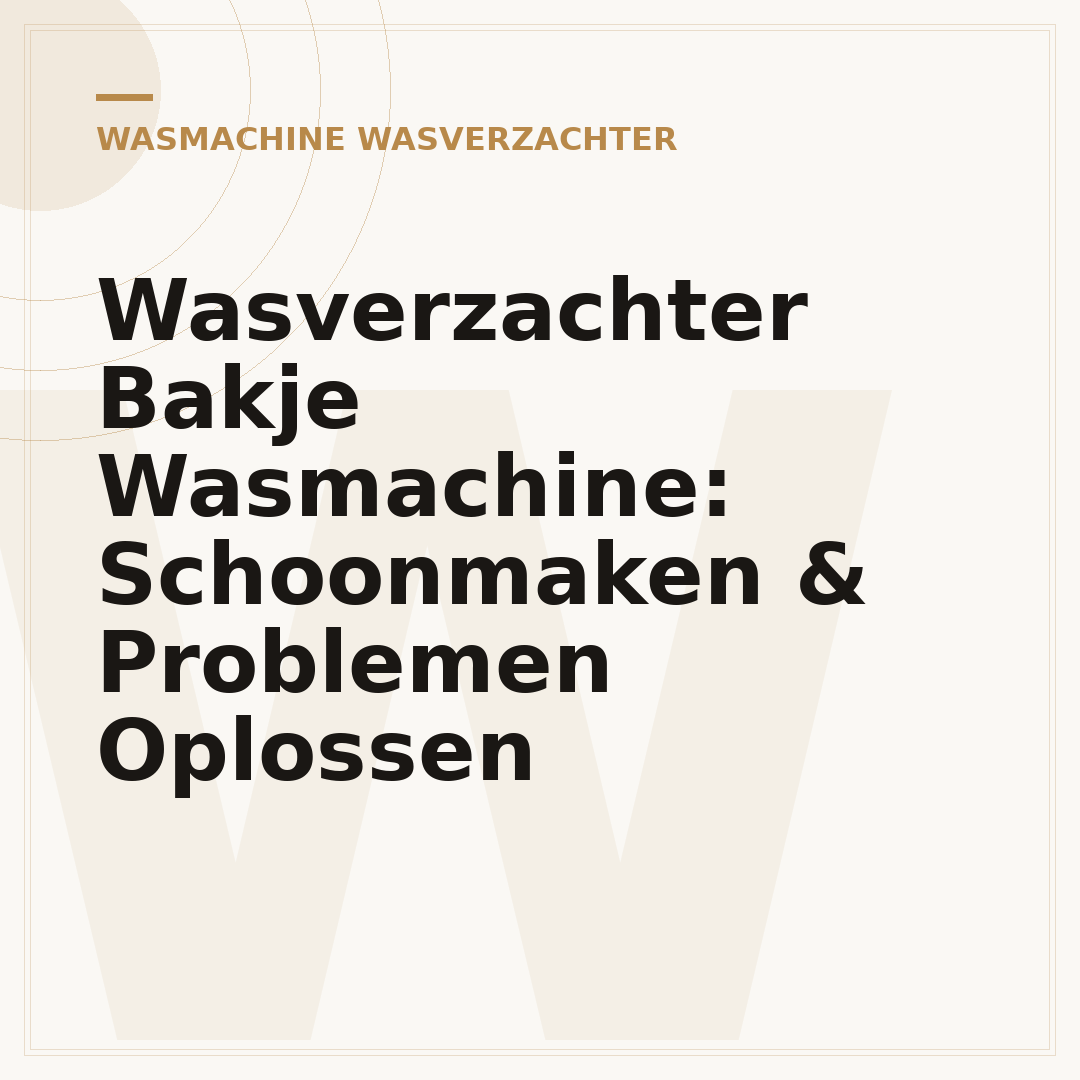Wasverzachter Bakje Wasmachine: Schoonmaken & Problemen Oplossen