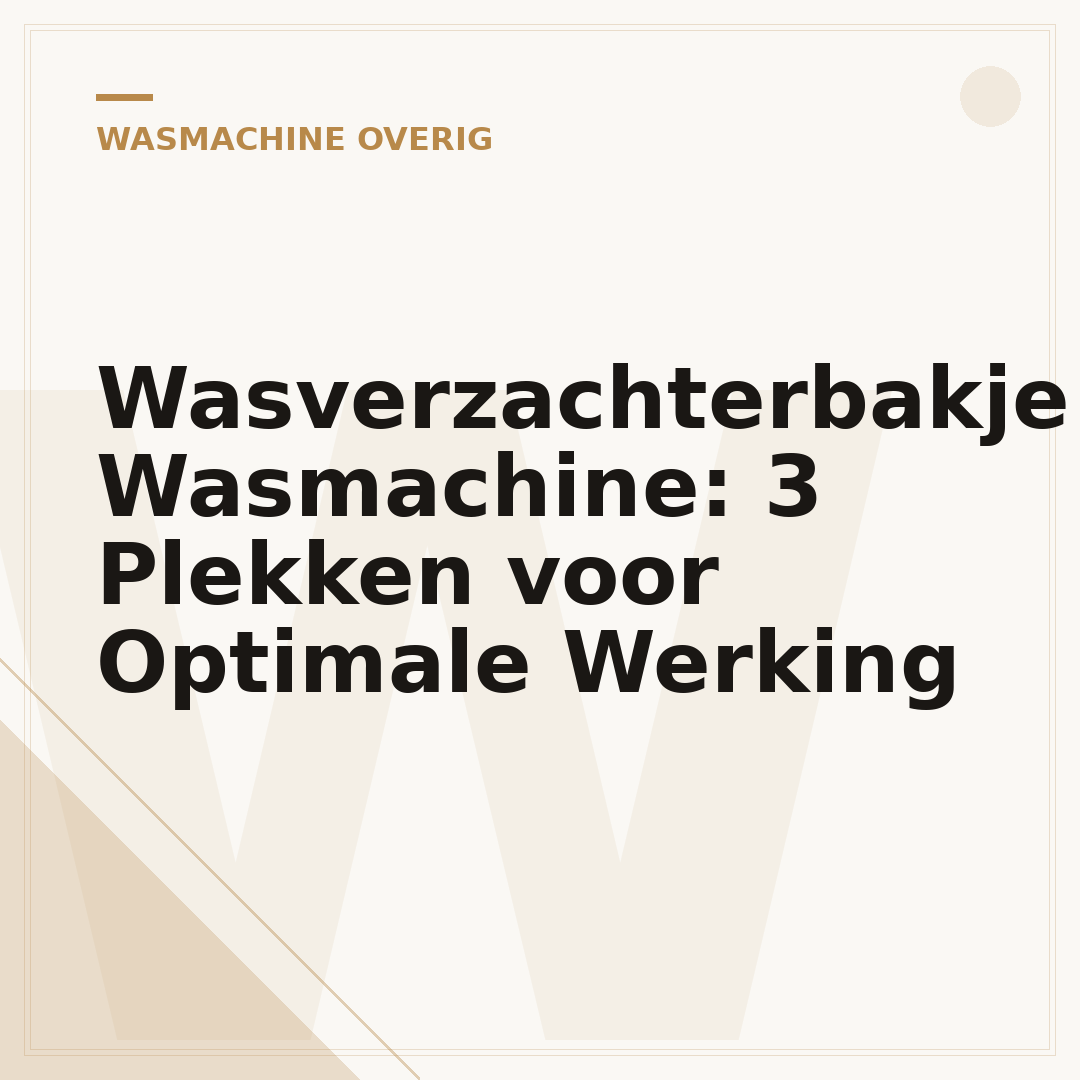 Wasverzachterbakje Wasmachine: 3 Plekken voor Optimale Werking