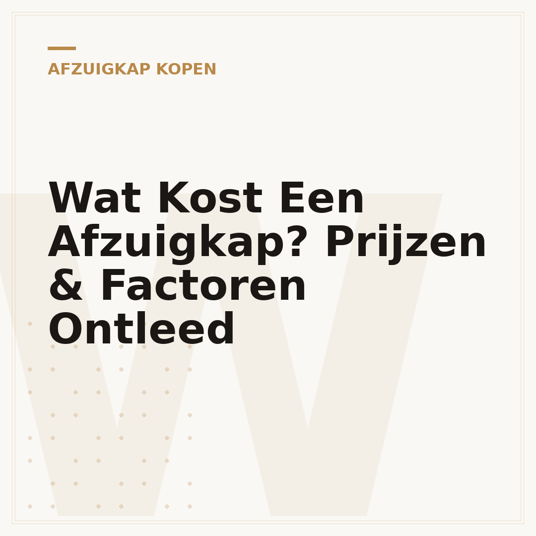 Wat Kost Een Afzuigkap? Prijzen & Factoren Ontleed