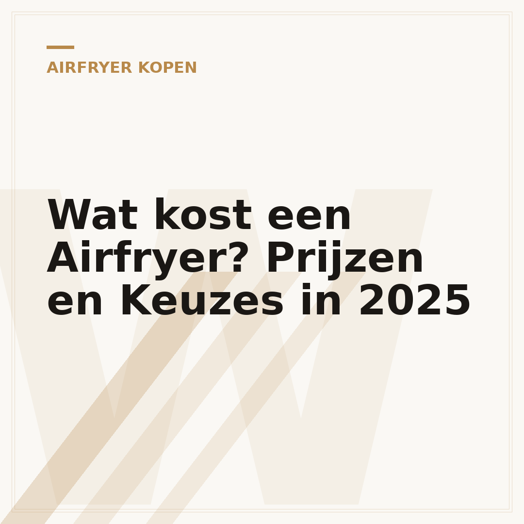 Wat kost een Airfryer? Prijzen en Keuzes in 2025