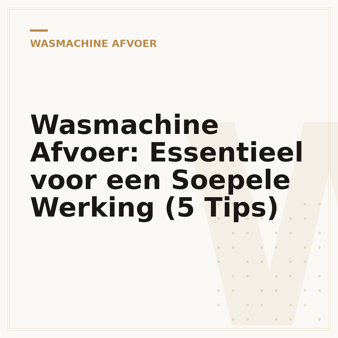 Wasmachine Afvoer: Essentieel voor een Soepele Werking (5 Tips)