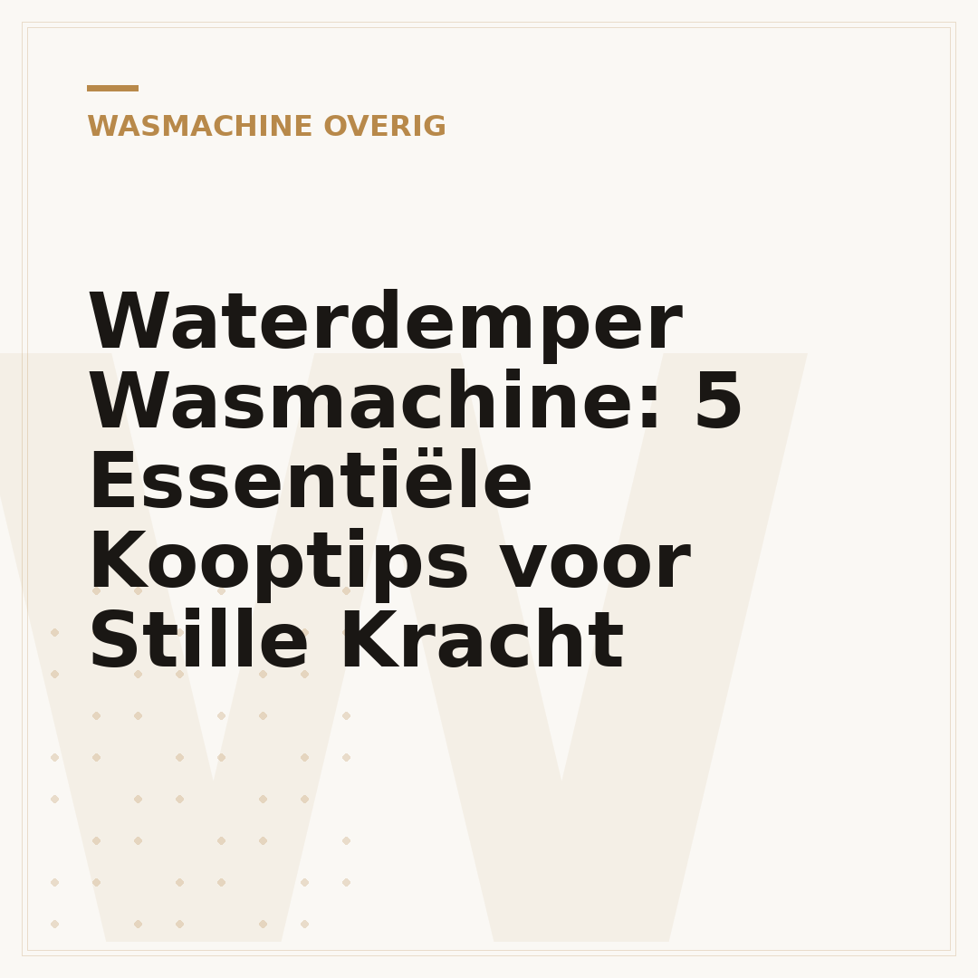 Waterdemper Wasmachine: 5 Essentiële Kooptips voor Stille Kracht