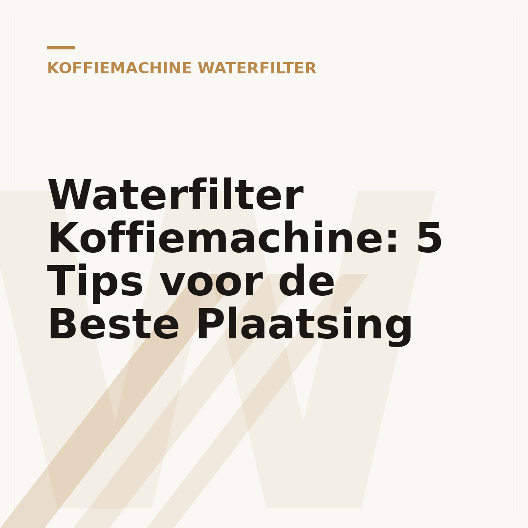 Waterfilter Koffiemachine: 5 Tips voor de Beste Plaatsing