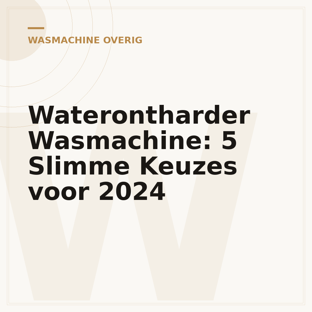 Waterontharder Wasmachine: 5 Slimme Keuzes voor 2024