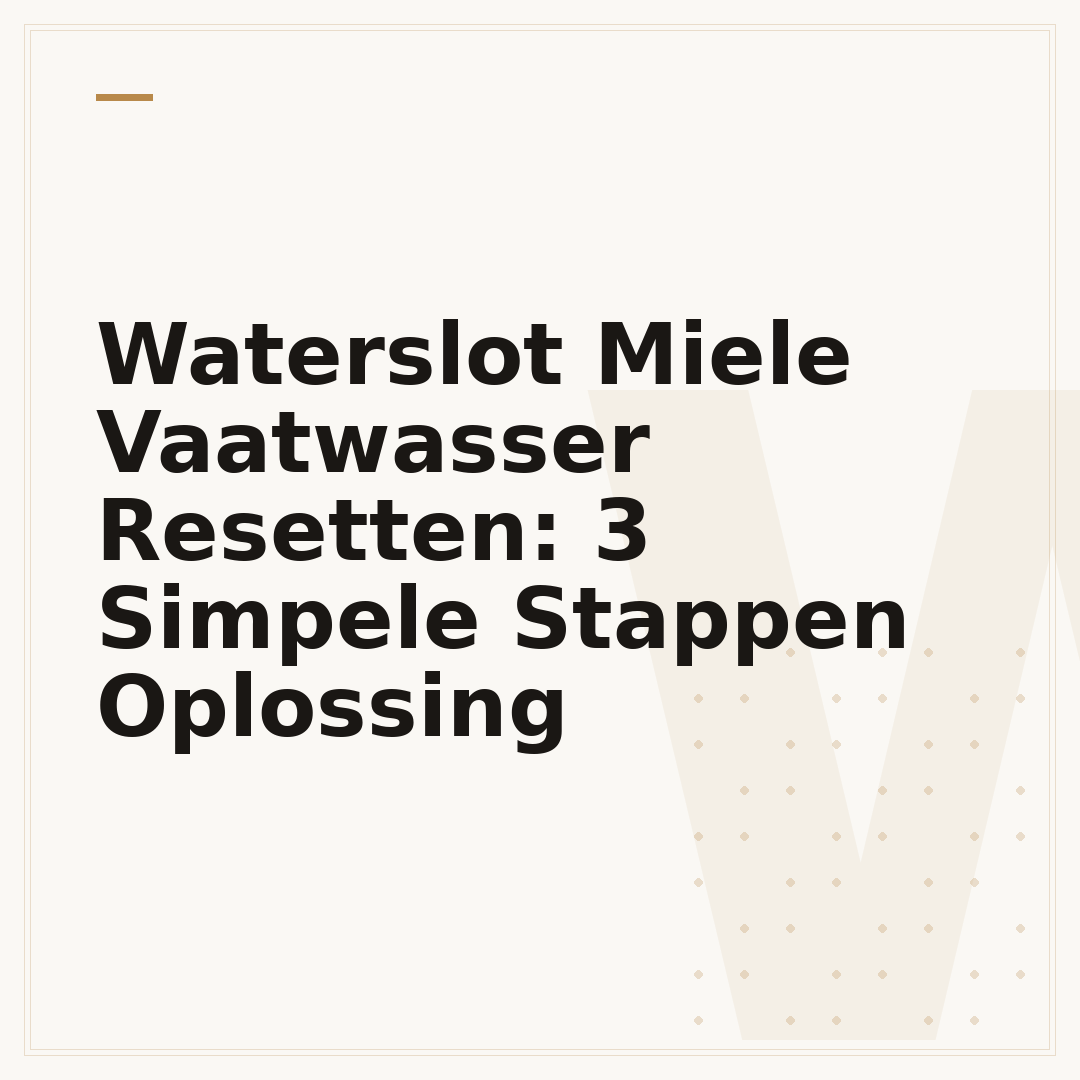 Waterslot Miele Vaatwasser Resetten: 3 Simpele Stappen Oplossing