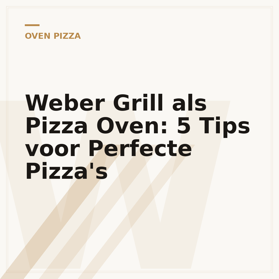 Weber Grill als Pizza Oven: 5 Tips voor Perfecte Pizza's