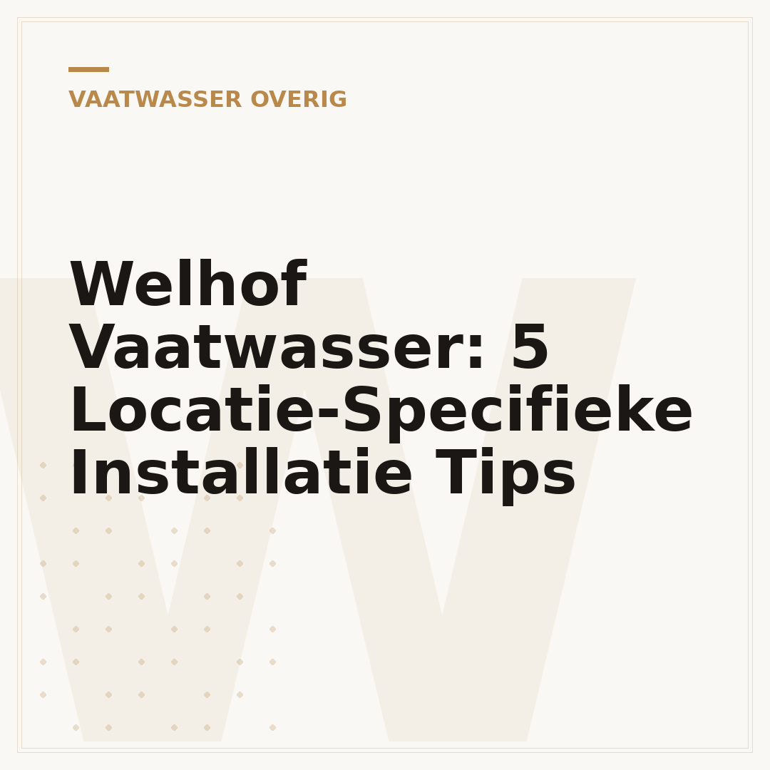 Welhof Vaatwasser: 5 Locatie-Specifieke Installatie Tips