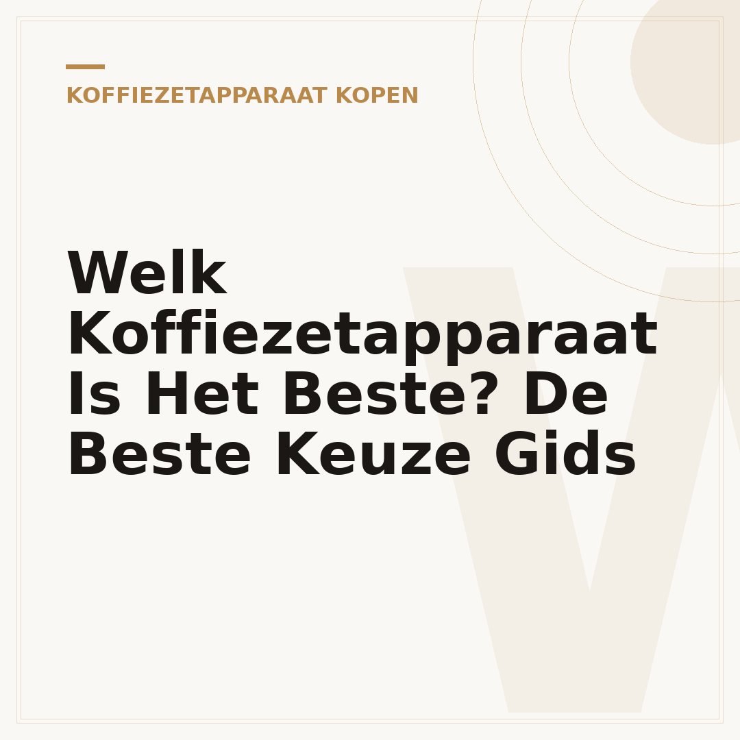 Welk Koffiezetapparaat Is Het Beste? De Beste Keuze Gids