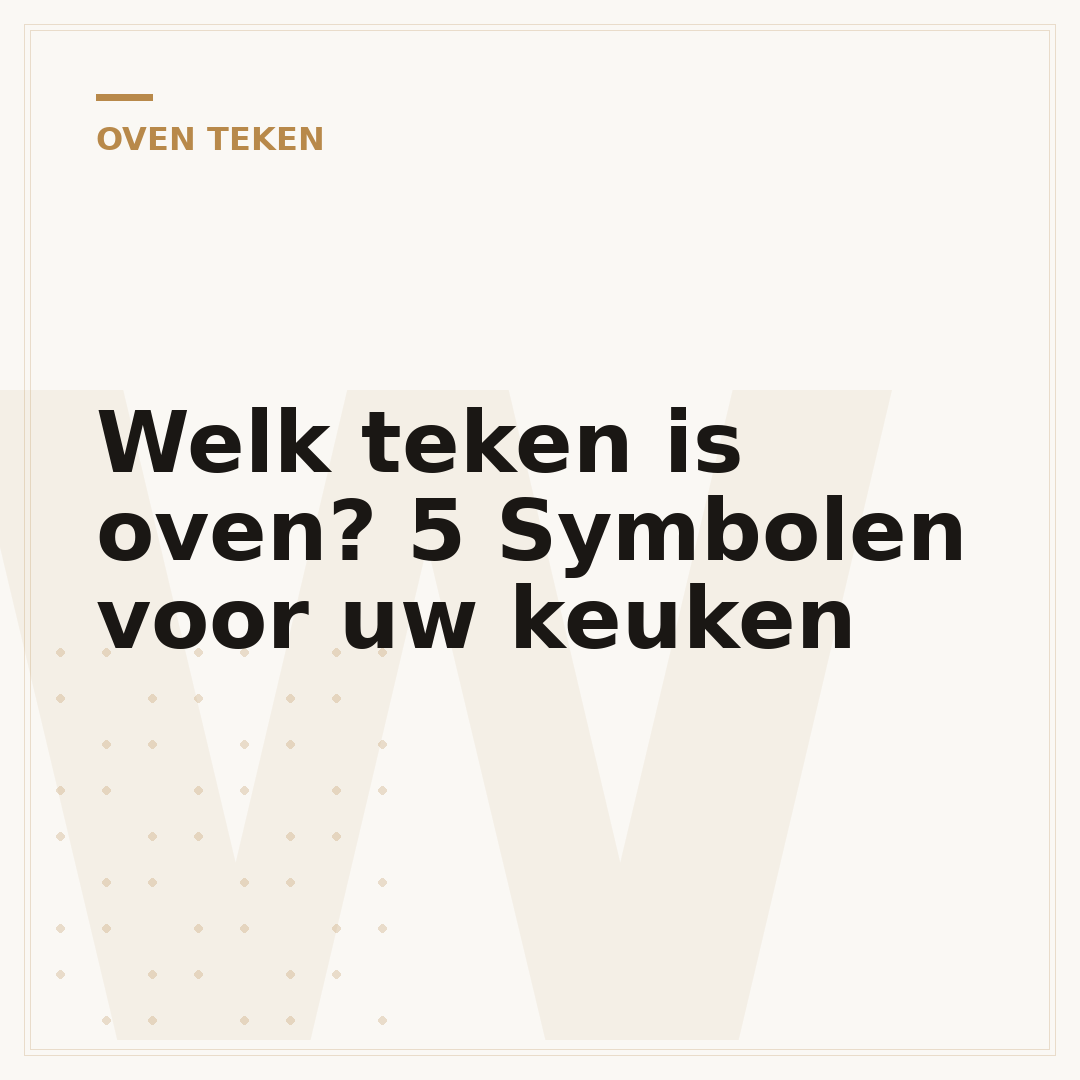 Welk teken is oven? 5 Symbolen voor uw keuken