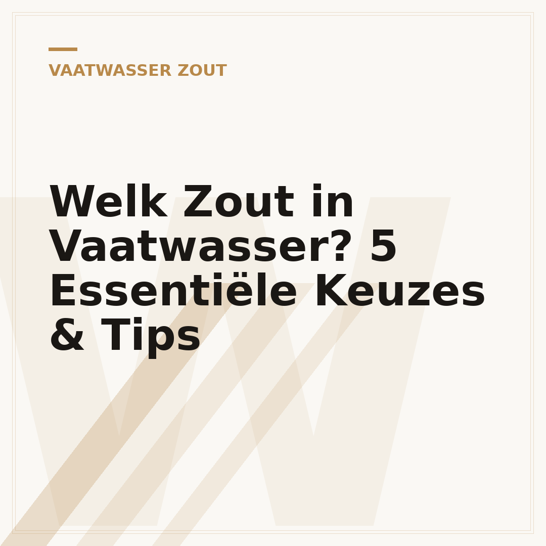Welk Zout in Vaatwasser? 5 Essentiële Keuzes & Tips