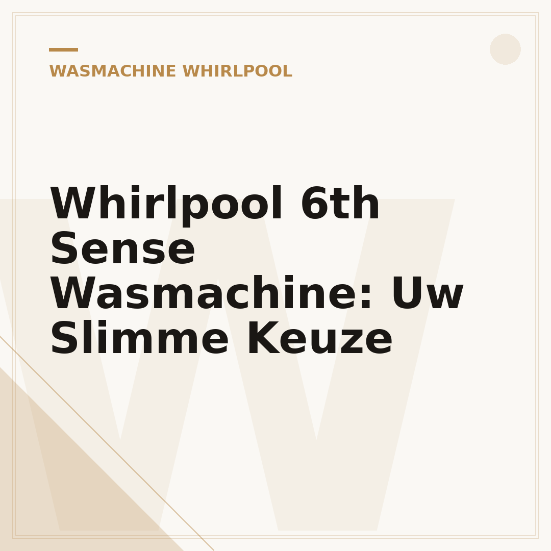 Whirlpool 6th Sense Wasmachine: Uw Slimme Keuze