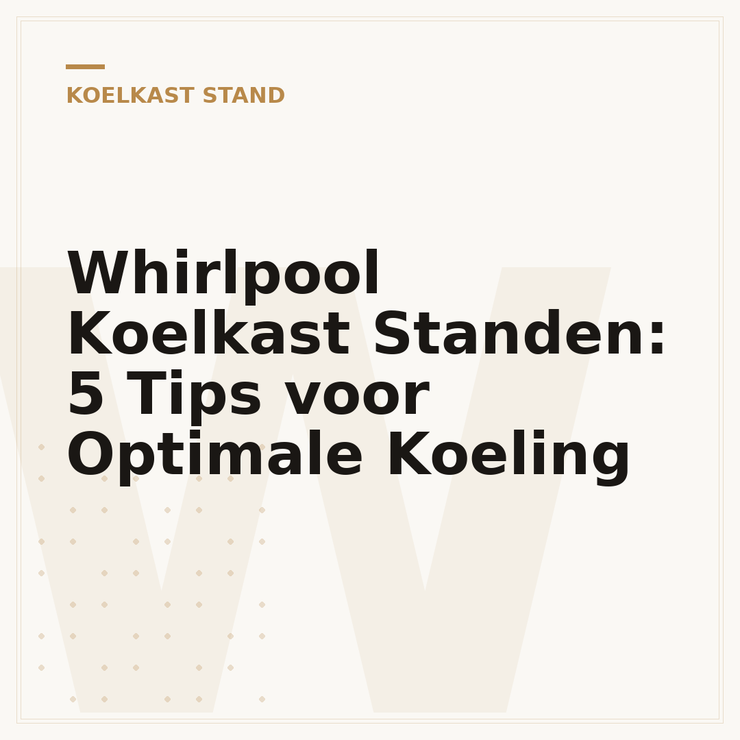 Whirlpool Koelkast Standen: 5 Tips voor Optimale Koeling