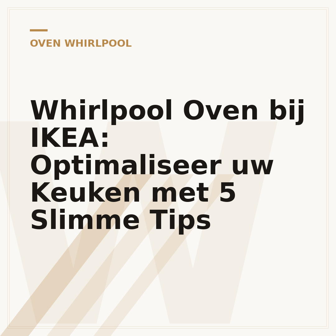 Whirlpool Oven bij IKEA: Optimaliseer uw Keuken met 5 Slimme Tips