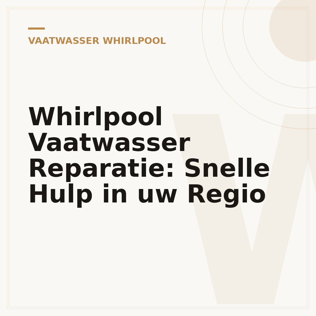 Whirlpool Vaatwasser Reparatie: Snelle Hulp in uw Regio