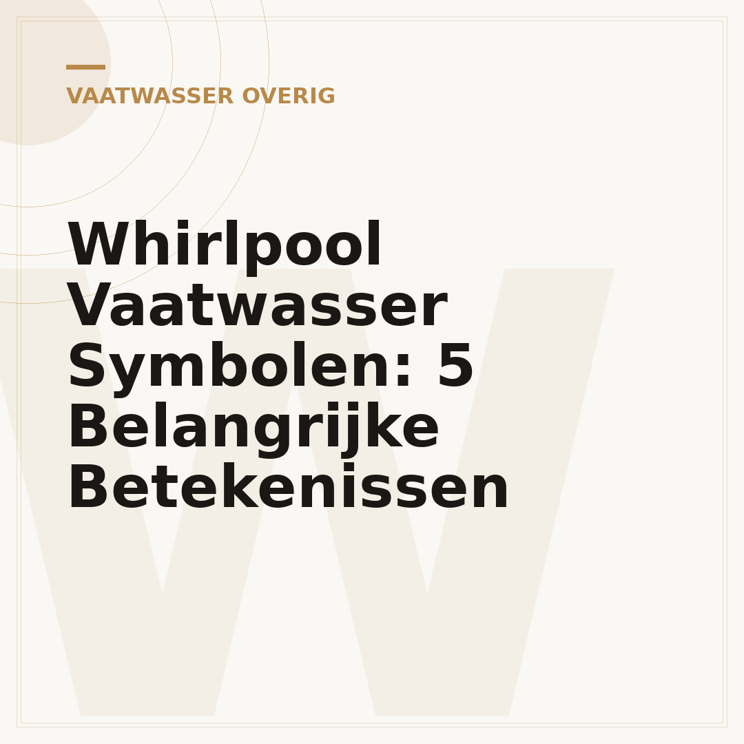 Whirlpool Vaatwasser Symbolen: 5 Belangrijke Betekenissen