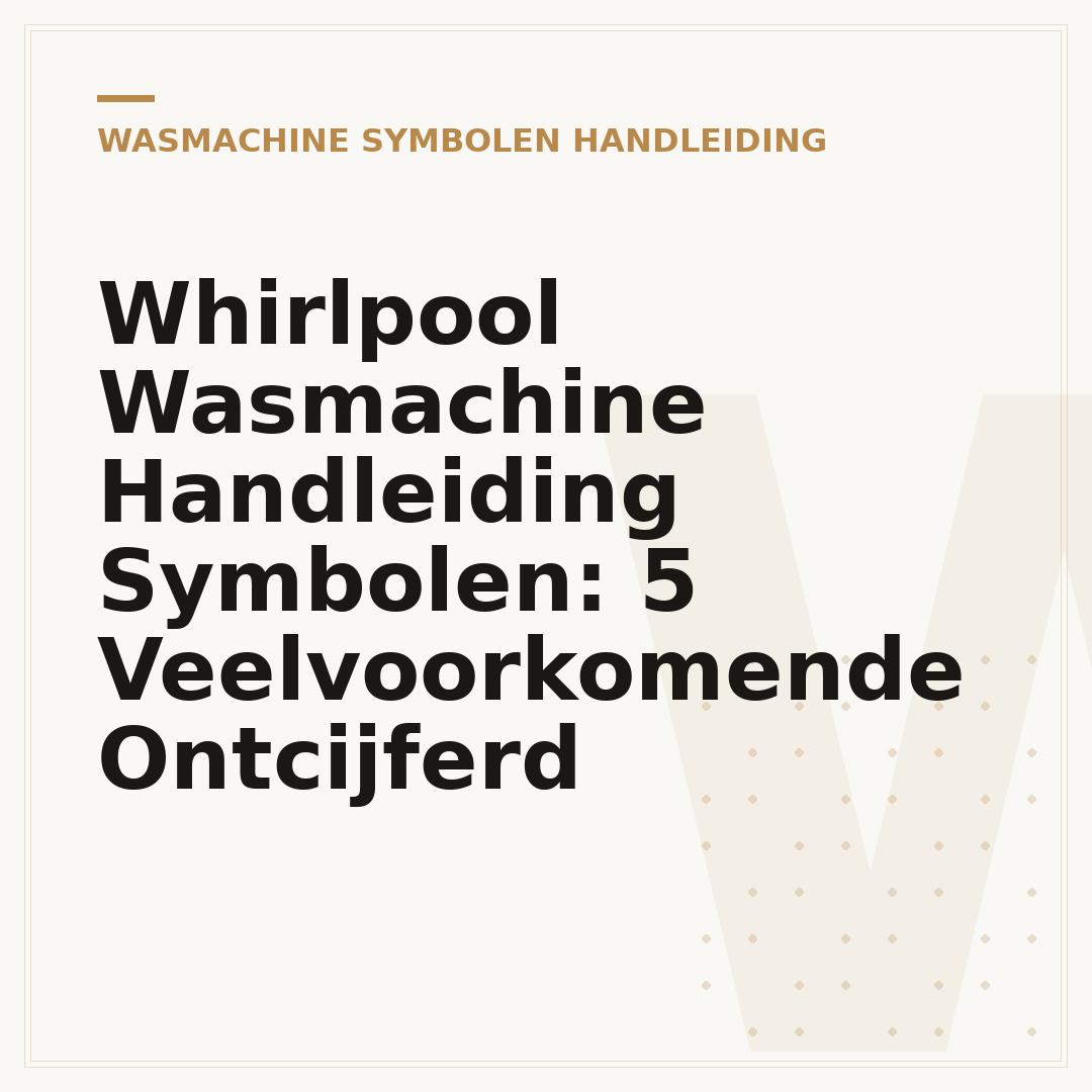 Whirlpool Wasmachine Handleiding Symbolen: 5 Veelvoorkomende Ontcijferd