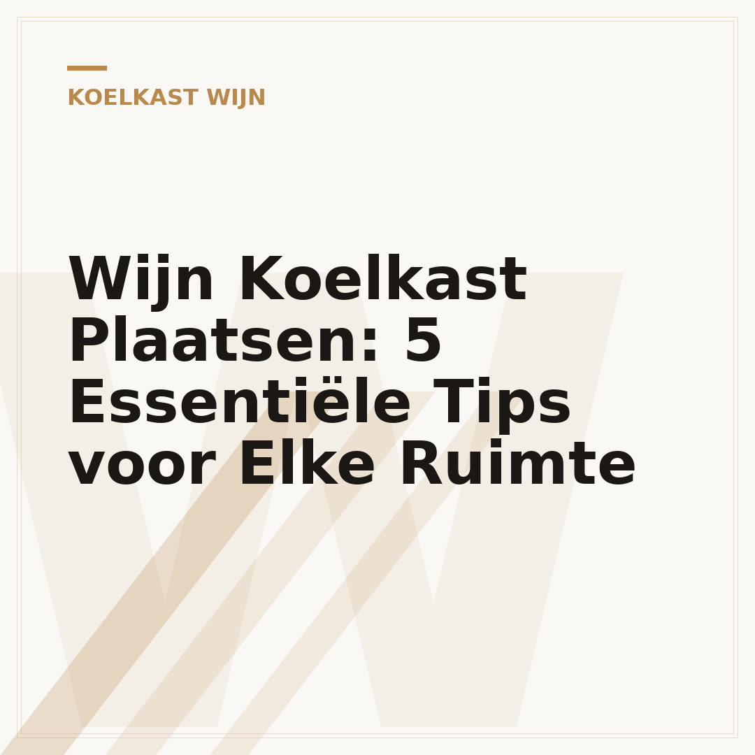 Wijn Koelkast Plaatsen: 5 Essentiële Tips voor Elke Ruimte