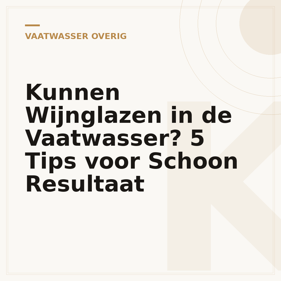 Kunnen Wijnglazen in de Vaatwasser? 5 Tips voor Schoon Resultaat