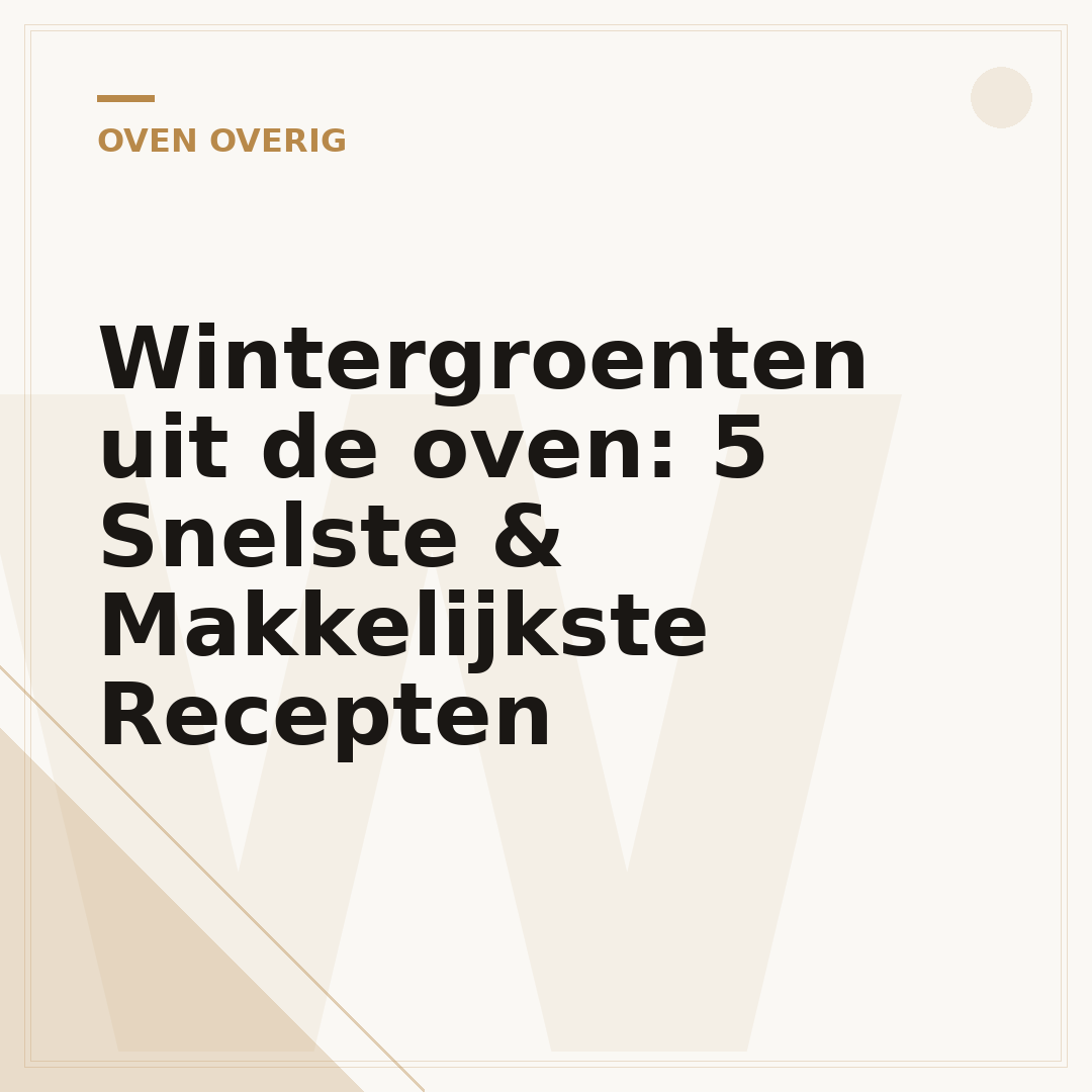 Wintergroenten uit de oven: 5 Snelste & Makkelijkste Recepten