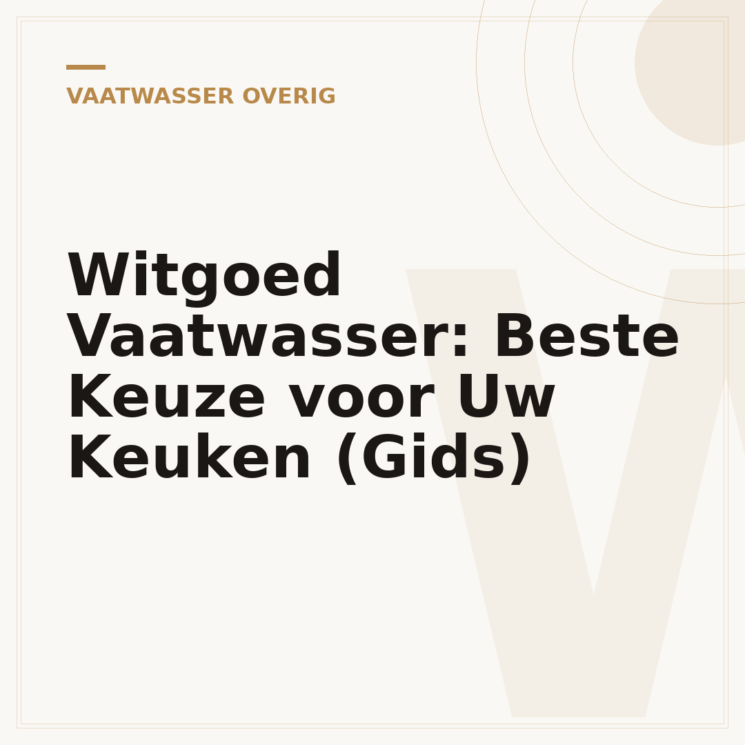 Witgoed Vaatwasser: Beste Keuze voor Uw Keuken (Gids)
