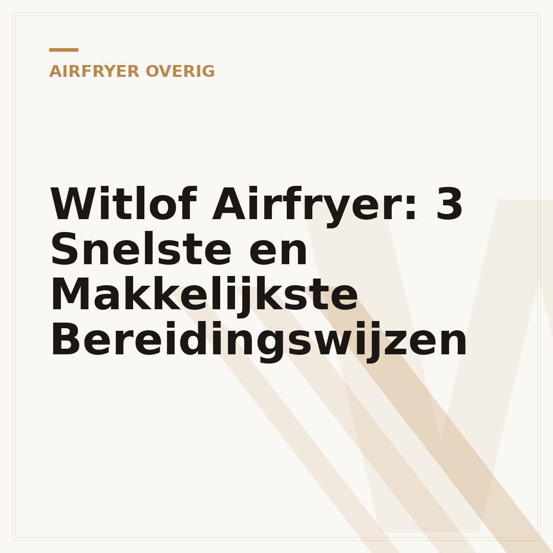 Witlof Airfryer: 3 Snelste en Makkelijkste Bereidingswijzen
