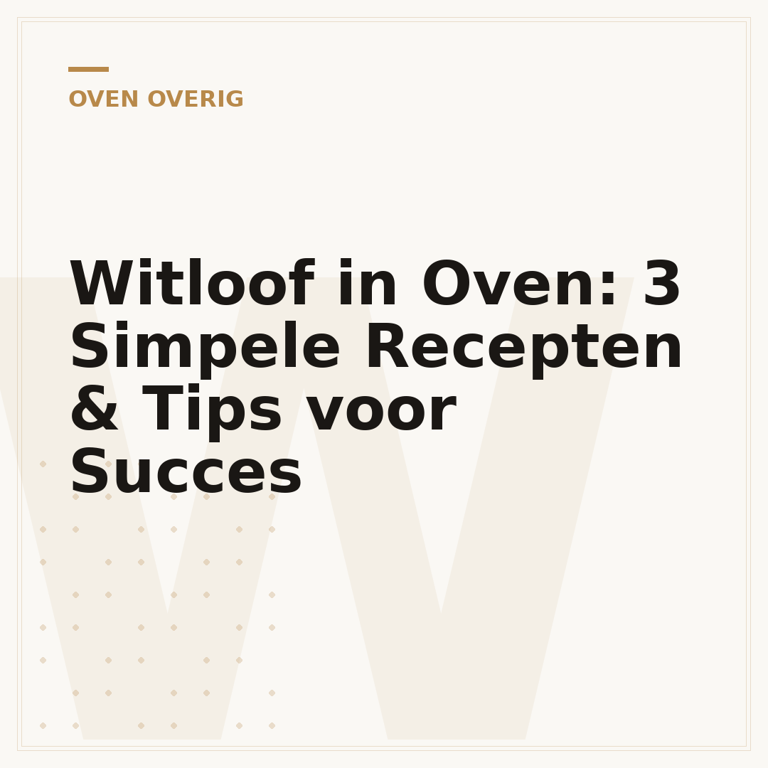 Witloof in Oven: 3 Simpele Recepten & Tips voor Succes