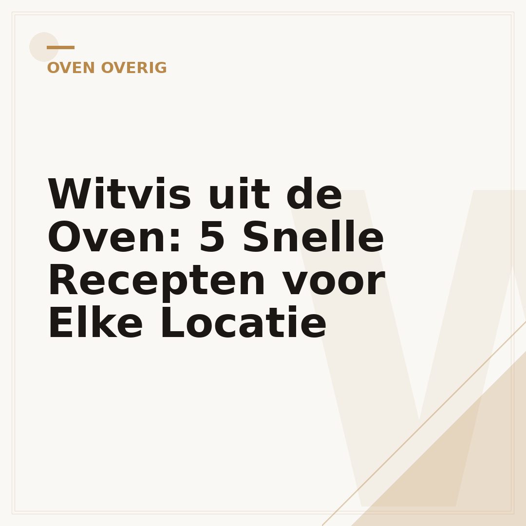 Witvis uit de Oven: 5 Snelle Recepten voor Elke Locatie