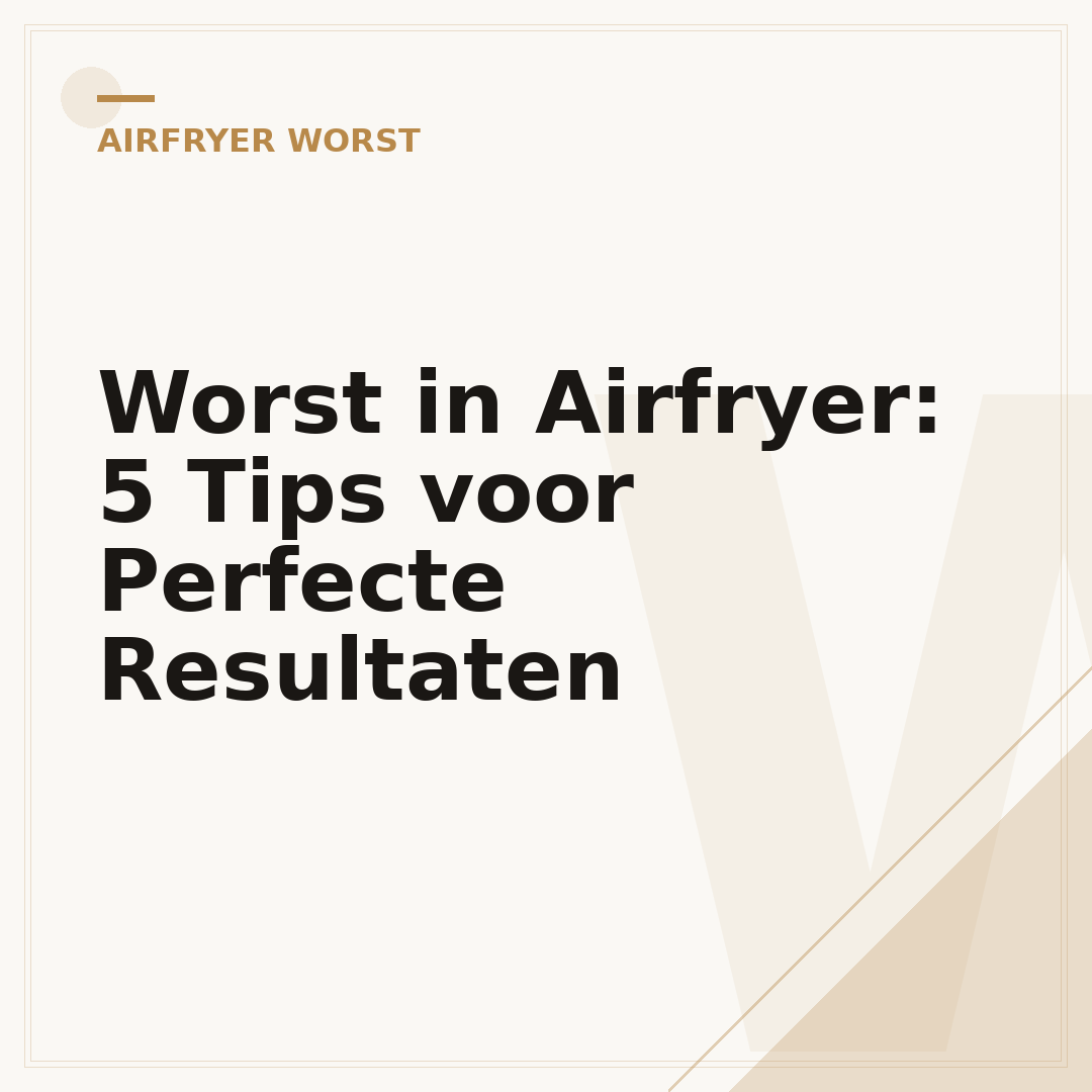 Worst in Airfryer: 5 Tips voor Perfecte Resultaten
